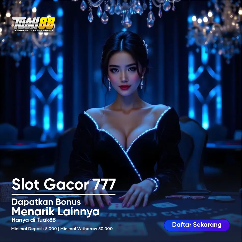 Tuak88 | Slot Gacor 777 Rahasia Mesin Slot Online Paling Gacor Gampang Maxwin